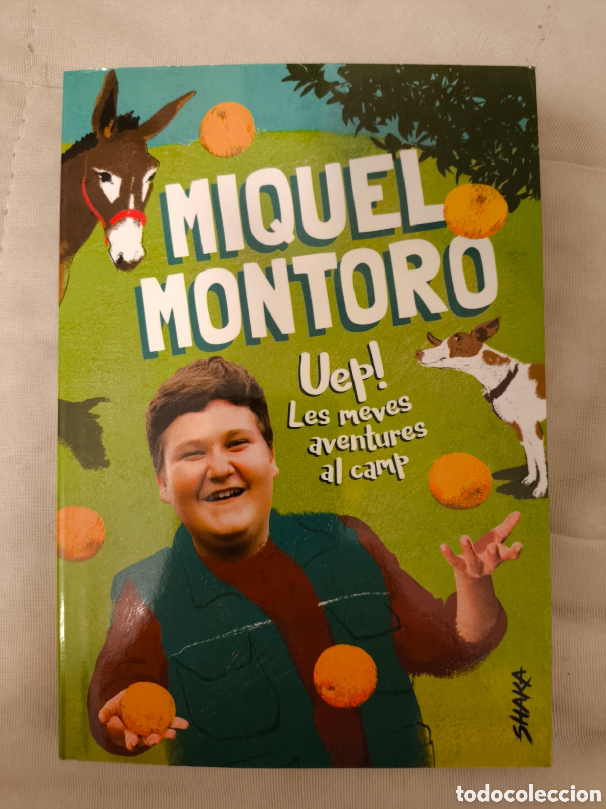 Livres d'occasion: MIQUEL MONTORO - UEP! LES MEVES AVENTURES AL CAMP - SHAKA PRIMERA EDICIO