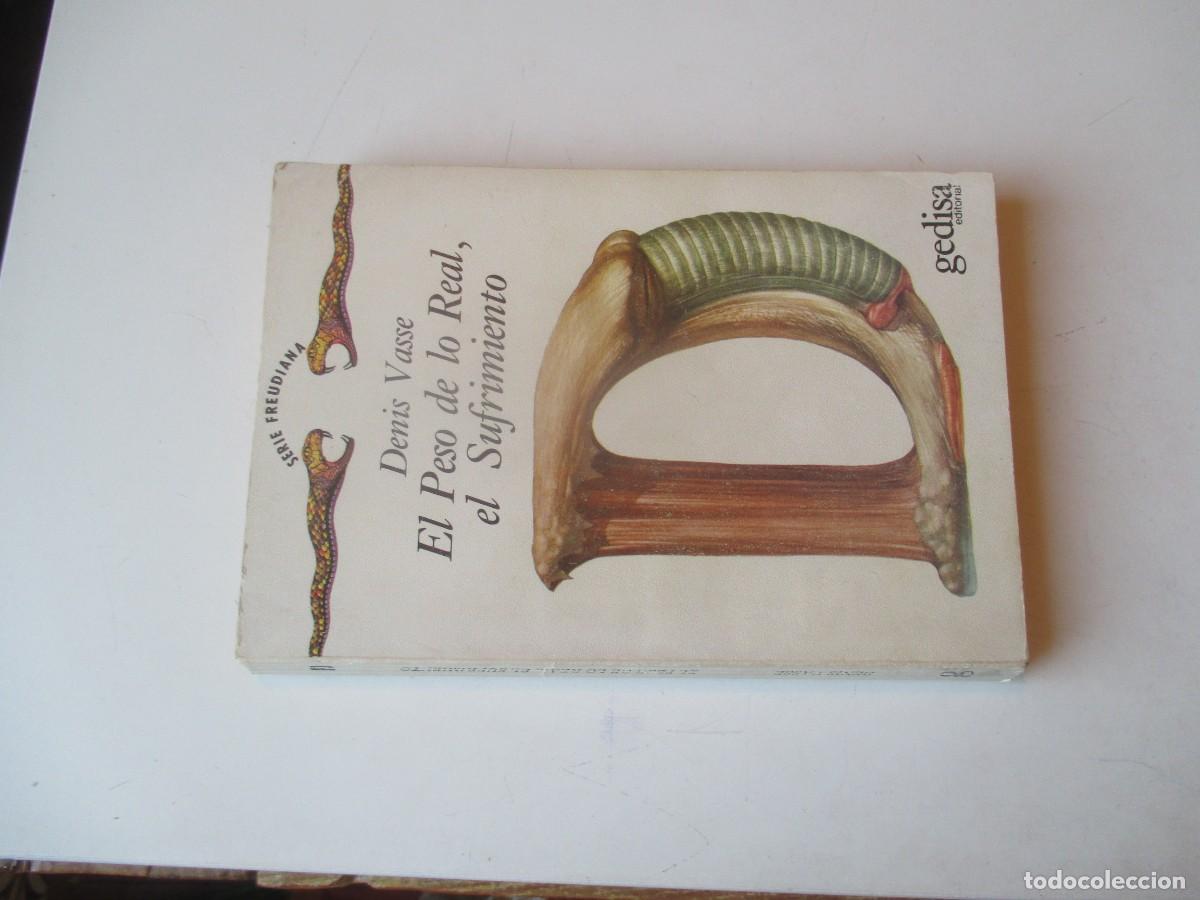 Libros de segunda mano: DENIS VASSE El peso de lo Real, el sufrimiento W40771