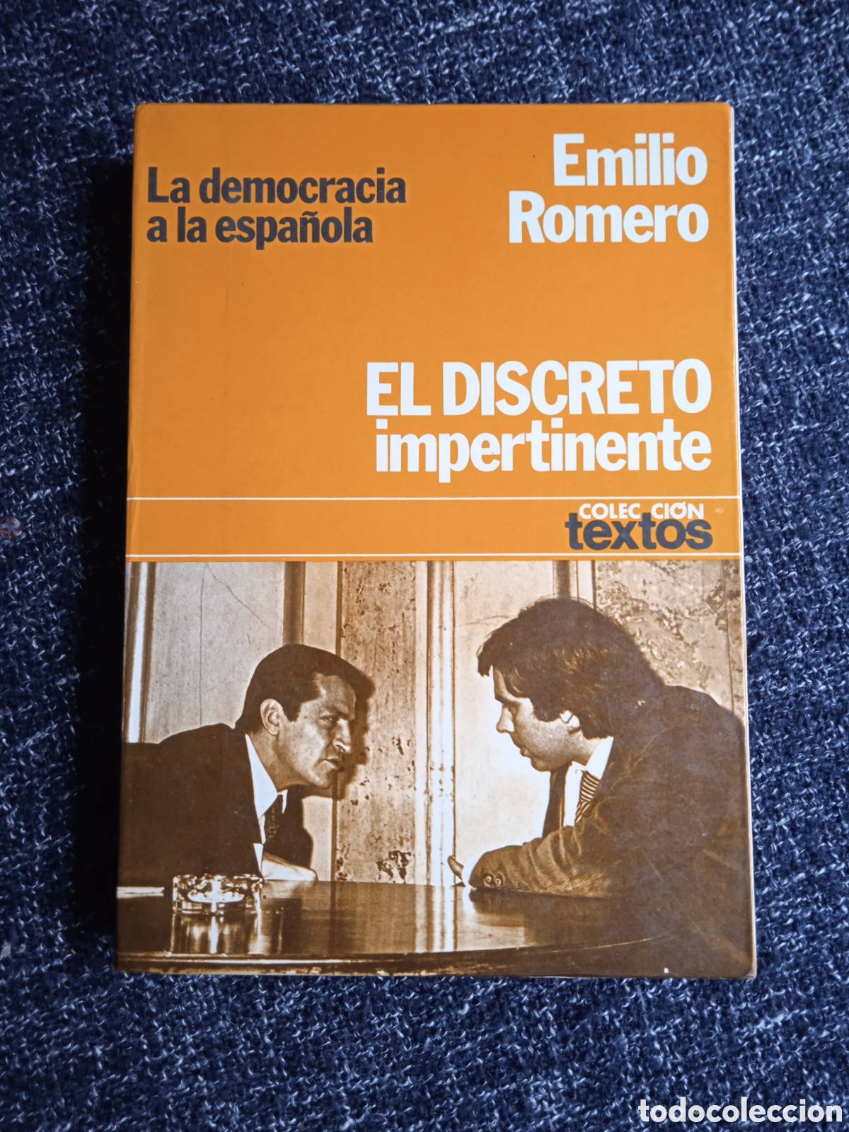 Gebrauchte B&uuml;cher: La democracia a la espa&ntilde;ola. El discreto impertinente / Emilio Romero