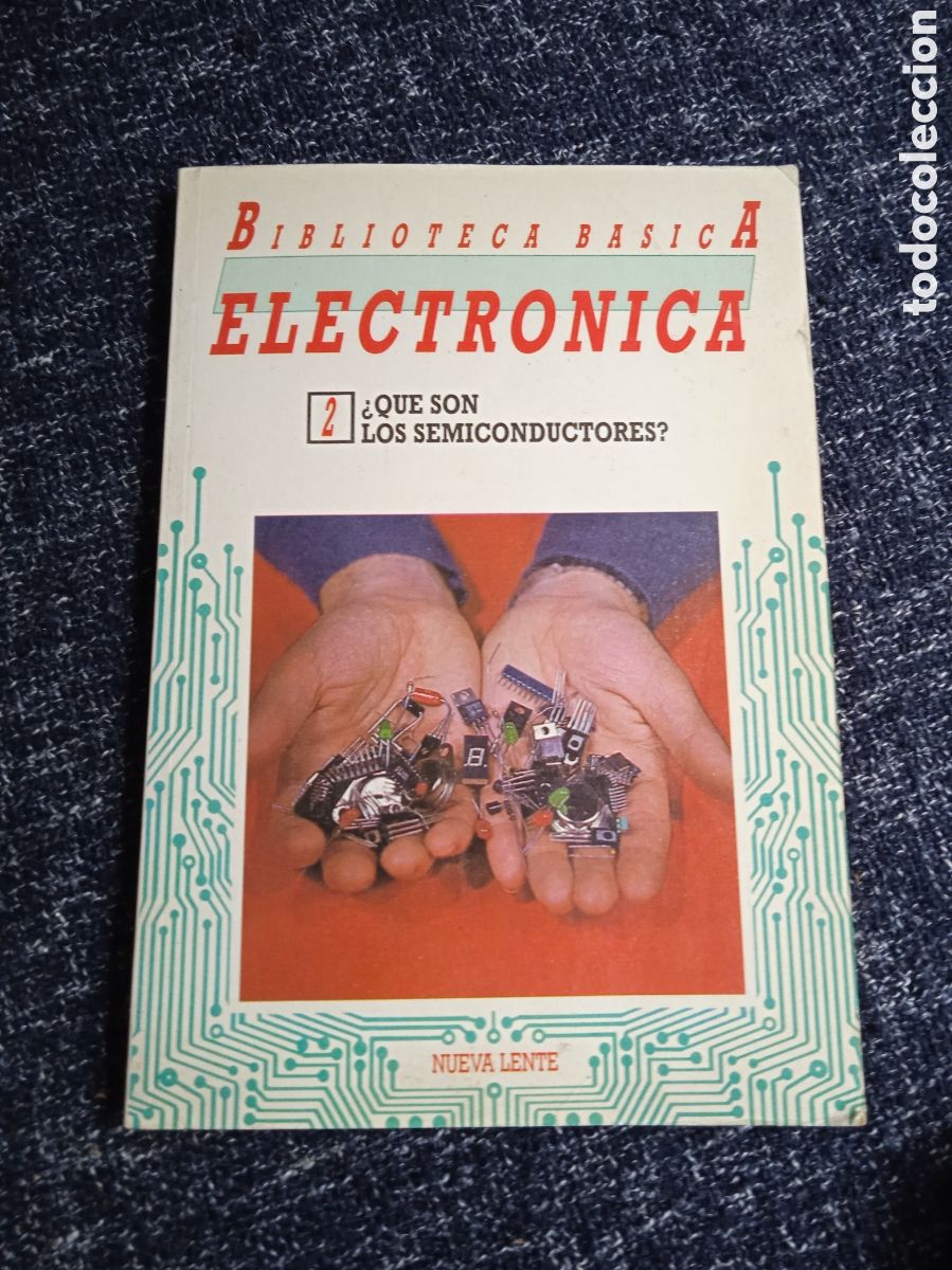 Libri di seconda mano: BIBLIOTECA B&Aacute;SICA ELECTR&Oacute;NICA. N&ordm; 2 - &iquest;Qu&eacute; son los Semiconductores?
