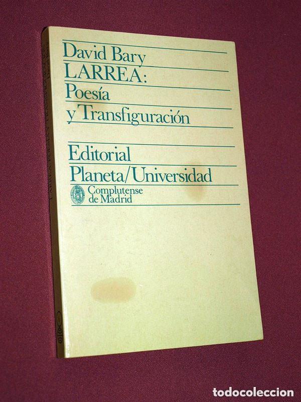 Libros de segunda mano: LARREA: POES&Iacute;A Y TRANSFIGURACI&Oacute;N. David BARY. UNIVERSITARIAS N&ordm; 6. PLANETA, 1976 +++++