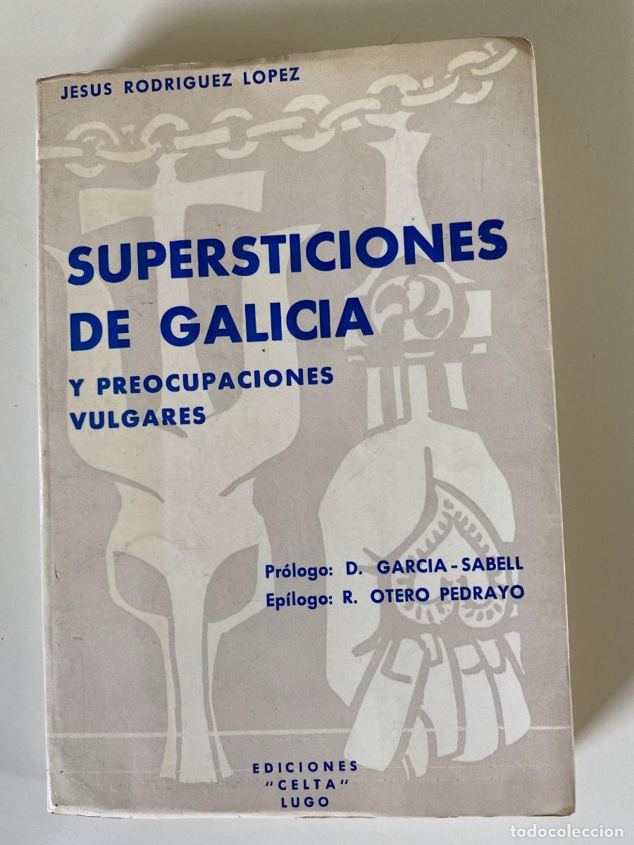 Libros de segunda mano: Supersticiones de Galicia y preocupaciones vulgares. Rodr&iacute;guez Lopez. Lugo 1970