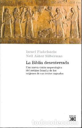 Libros de segunda mano: LA BIBLIA DESENTERRADA - FINKELSTEIN, ISRAEL/ASHER SILBERMAN, NEIL - A-H-2108