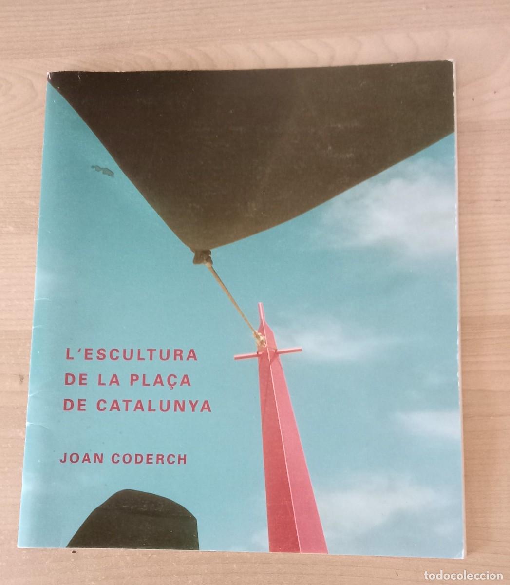 Libros de segunda mano: L&acute;ESCULTURA DE LA PLA&Ccedil;A DE CATALUNYA.. Joan Coderch..Castellar del Valles, 1995 - Foto 1