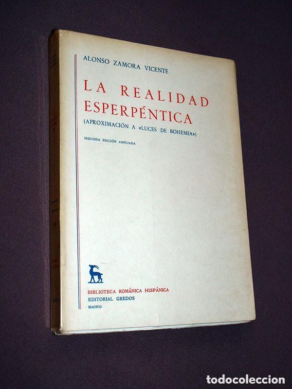 Libros de segunda mano: LA REALIDAD ESPERP&Eacute;NTICA, APROXIMACI&Oacute;N A LUCES DE BOHEMIA. Alfonso ZAMORA VICENTE. GREDOS, 1974 +++