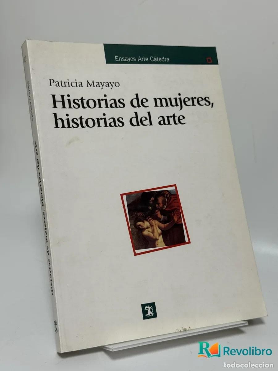 Libros de segunda mano: Historias de mujeres, historias del arte - Patricia Mayayo
