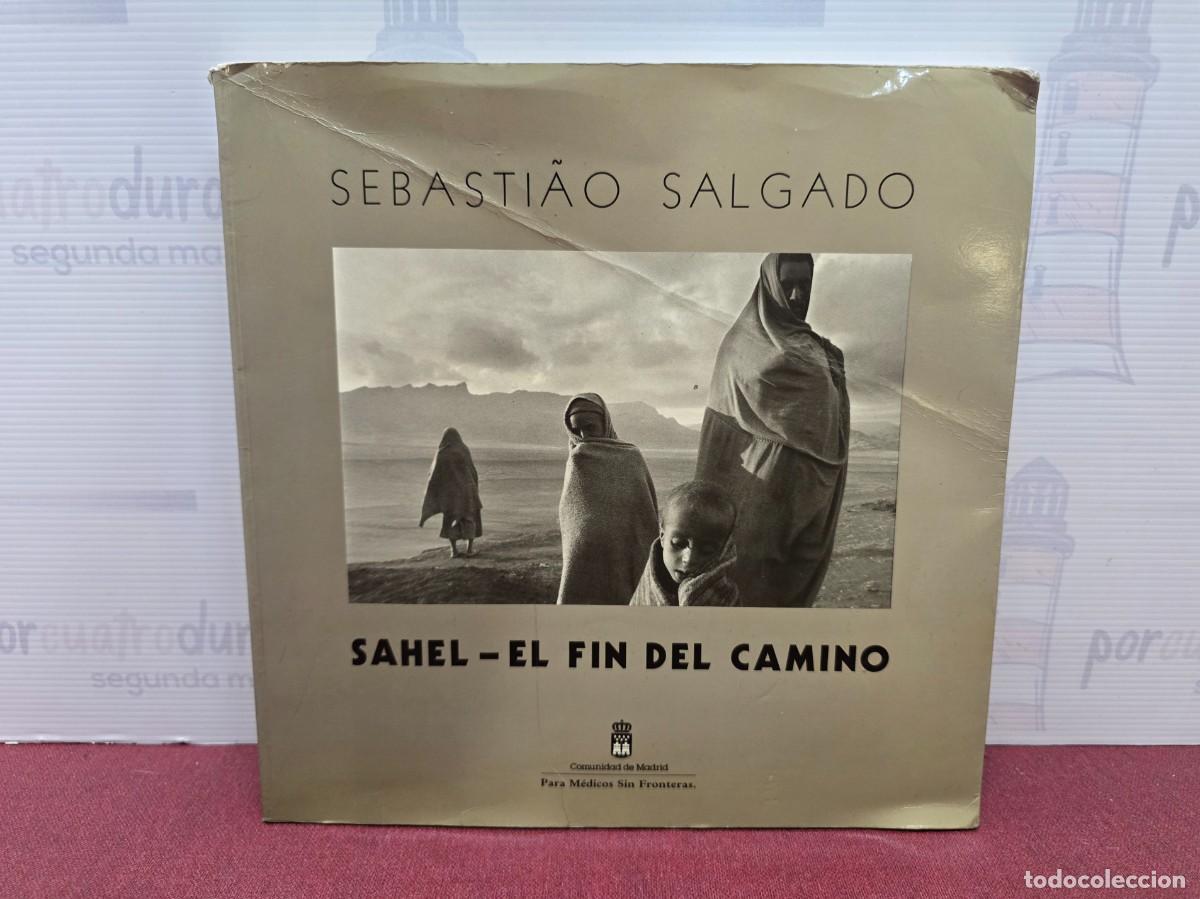 Libros de segunda mano: Sahel - El Fin del Camino / Sebastiao Salgado. 1988 - Foto 1