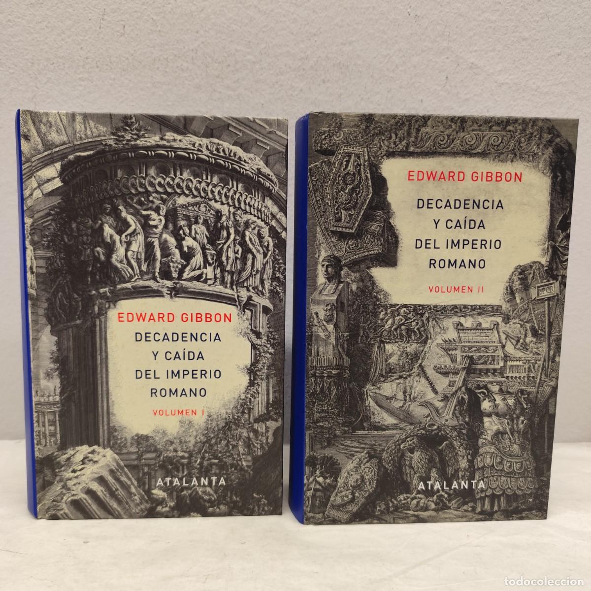 Libros de segunda mano: DECADENCIA Y CA&Iacute;DA DEL IMPERIO ROMANO - EDWARD GIBBON - ATALANTA - 2 VOLUMENES - RAROS / 1366