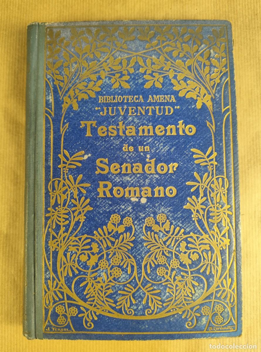 Libros de segunda mano: Testamento de un senador romano, biblioteca amena &rdquo;juventud&rdquo; Tomo I