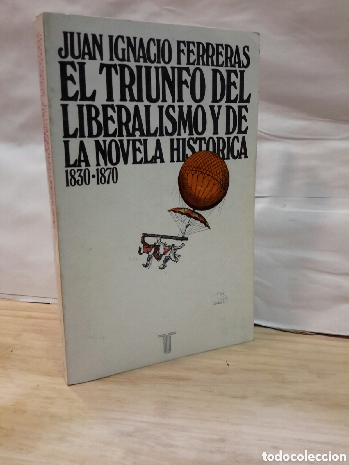 Libri di seconda mano: Juan ignacio ferreras el triunfo del liberalismo y de la novela historica