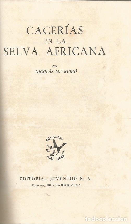 Libros de segunda mano: CACER&Iacute;AS EN LA SELVA AFRICANA-NICOL&Aacute;S M.&ordm; RUBI&Oacute;-1&ordf; Ed. 1946-FIRMADO Y DEDICADO POR EL AUTOR