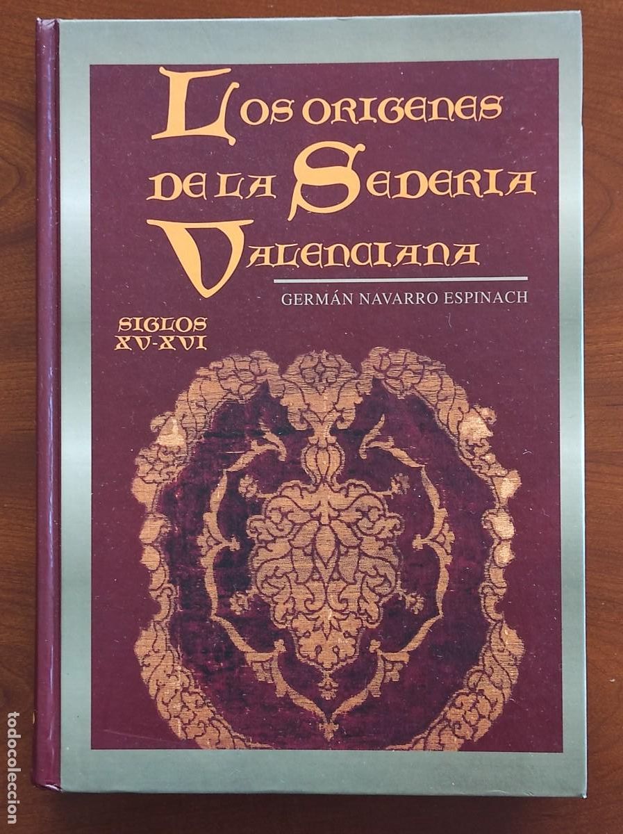 Libros de segunda mano: LOS OR&Iacute;GENES DE LA SEDER&Iacute;A VALENCIANA, SIGLOS XV-XVI - GERM&Aacute;N NAVARRO ESPINACH - A&Ntilde;O 1999