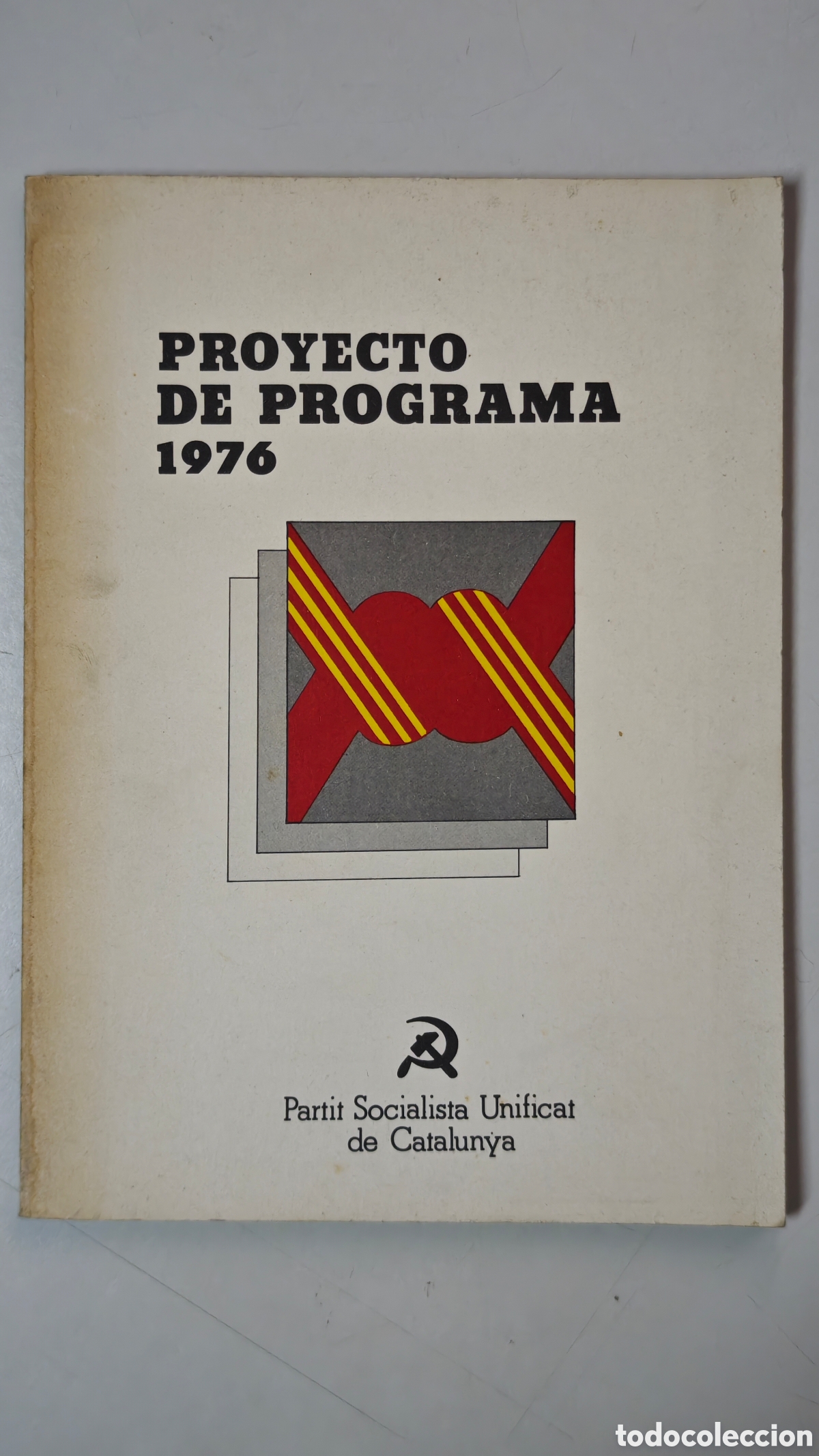 Gebrauchte B&uuml;cher: PSUC - Proyecto de Programa 1976 - 40 Aniversario / IV Congreso 1977 - Transici&oacute;n Catalu&ntilde;a