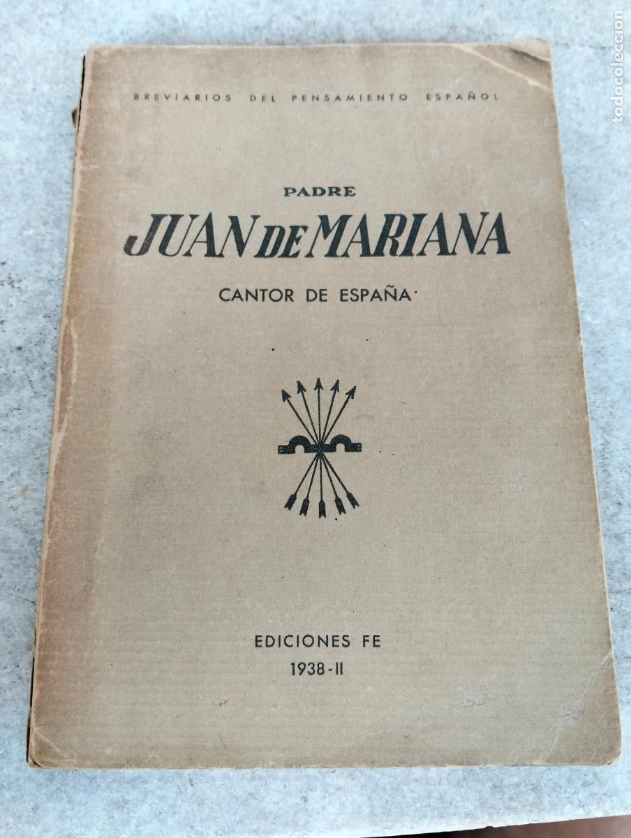 Second hand books: Padre Juan de Mariana cantor de Espa&ntilde;a ediciones fe 1938 II