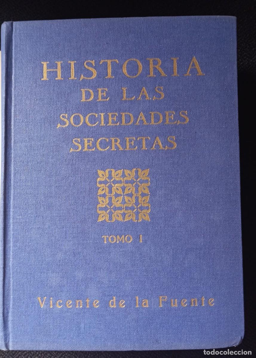 Gebrauchte B&uuml;cher: HISTORIA DE LAS SOCIEDADES SECRETAS 3 TOMOS