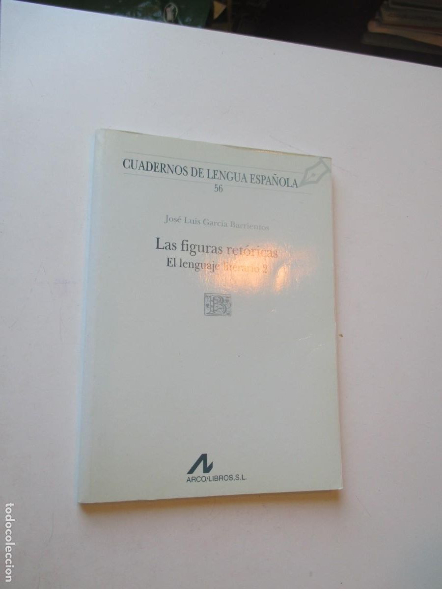 Libros de segunda mano: JOS&Eacute; LUIS GARC&Iacute;A BARRIENTOS Las figuras ret&oacute;ricas El lenguaje literario 2 W40790