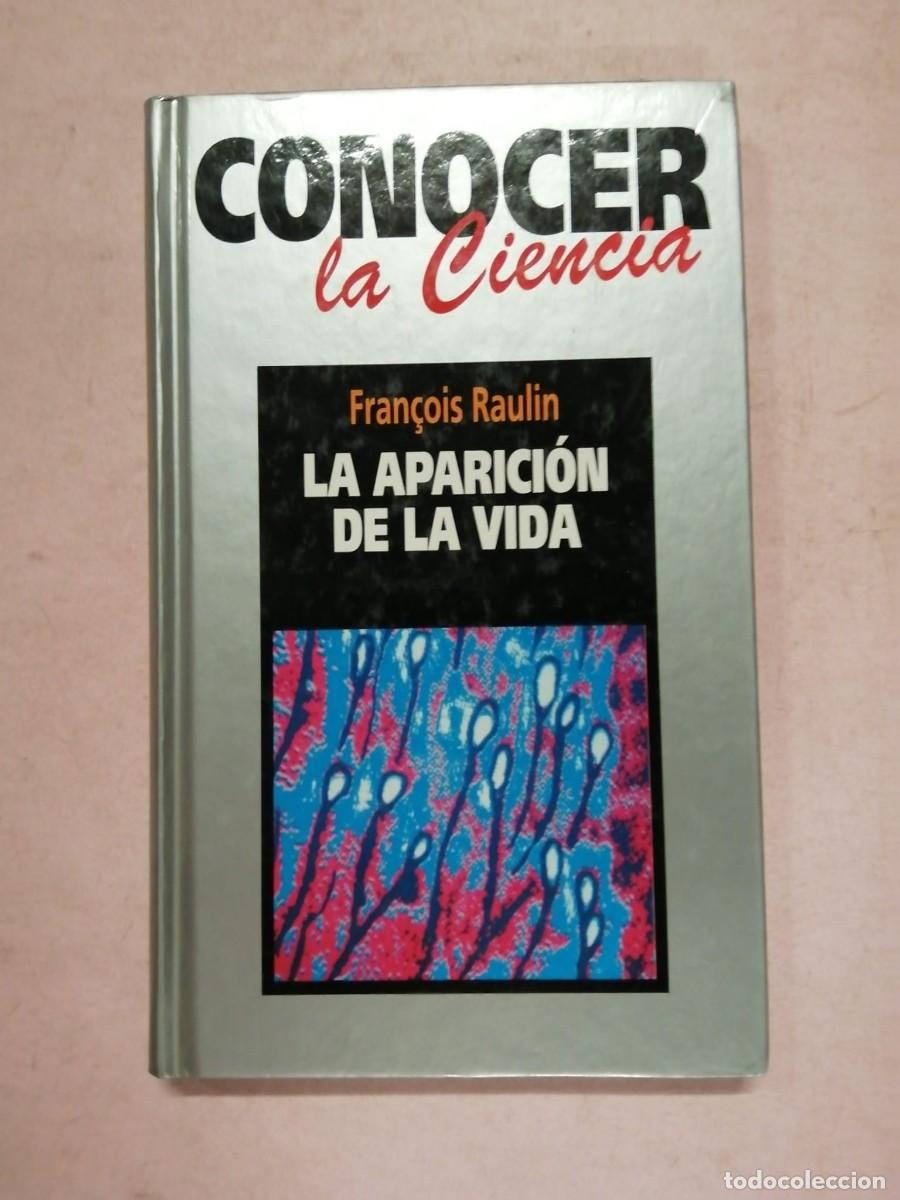 Libros de segunda mano: LA APARICION DE LA VIDA (FRAN&Ccedil;OIS RAULIN) - Foto 1