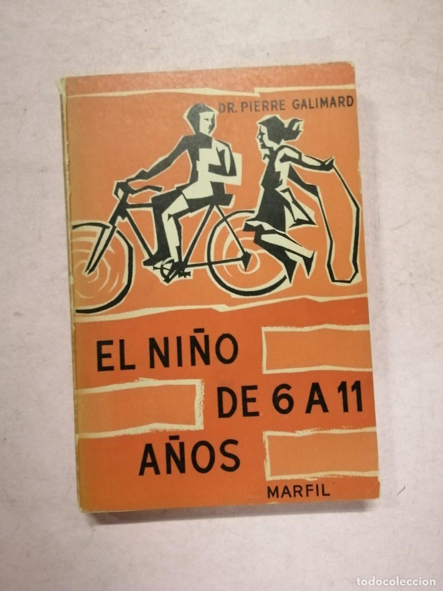Second hand books: EL NI&Ntilde;O DE 6 A 11 A&Ntilde;OS (Dr. PIERRE GALIMARD)