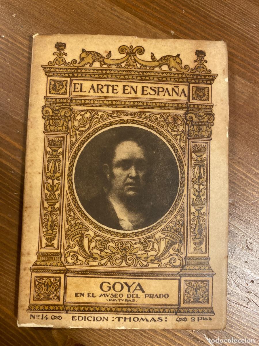 Libros de segunda mano: EL ARTE EN ESPA&Ntilde;A n&ordm; 14 GOYA . ED. THOMAS