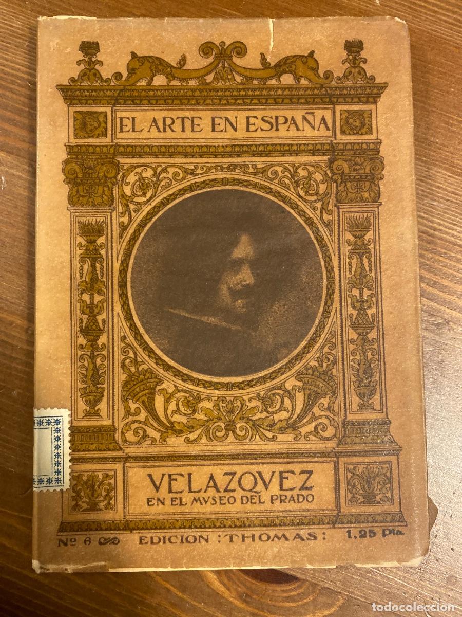 Libros de segunda mano: EL ARTE EN ESPA&Ntilde;A n&ordm; 6 VELAZQUEZ. ED. THOMAS