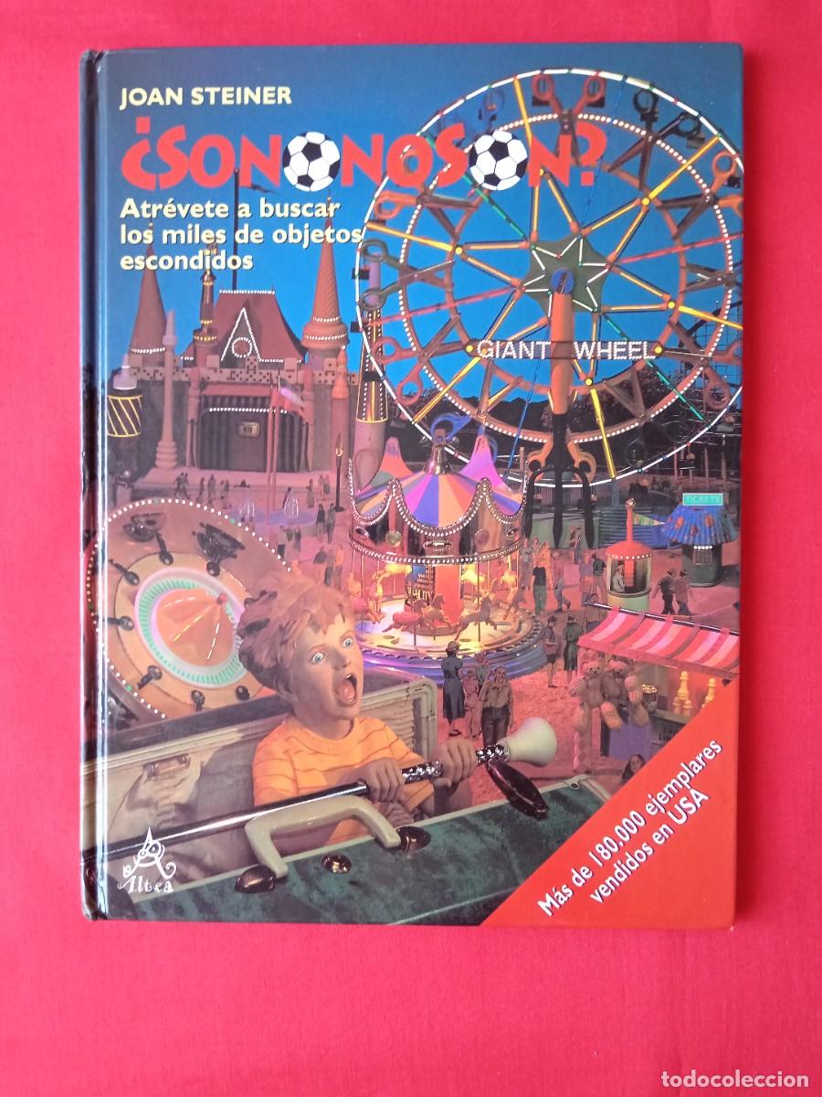 Libri di seconda mano: &iquest;SONONOSON? &iquest;SON O NO SON? ATR&Eacute;VETE A BUSCAR LOS MILES DE OBJETOS ESCONDIDOS. J. STEINER. ALTEA 1999