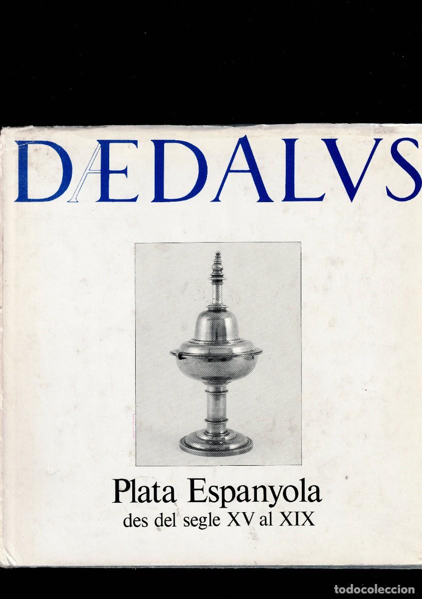 Second hand books: PLATA ESPA&Ntilde;OLA DE LOS SIGLOS XV AL XIX