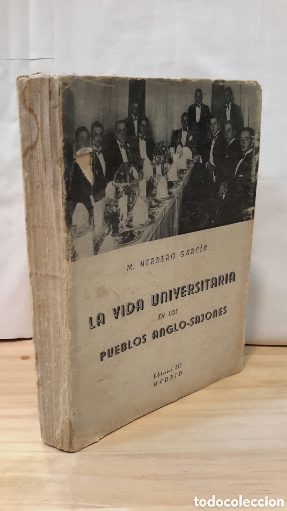 Second hand books: M. Herrero Garcia - la vida universitaria en los pueblos anglo-sajones