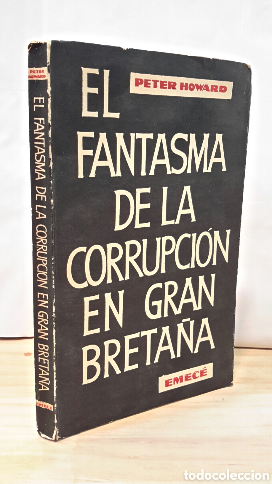 Libros de segunda mano: Peter Howard- el fantasma de la corrupcion en Gran breta&ntilde;a