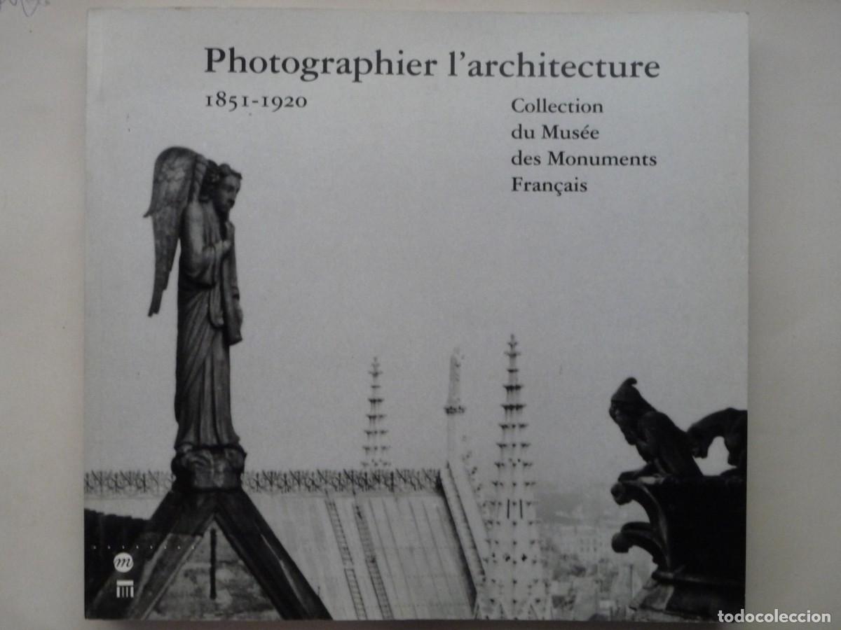 Livros em segunda m&atilde;o: PHOTOGRAPHIER L'ARCHITECTURE 1851-1920. COLLECTION DU MUS&Eacute;E DES MONUMENTS FRAN&Ccedil;AIS