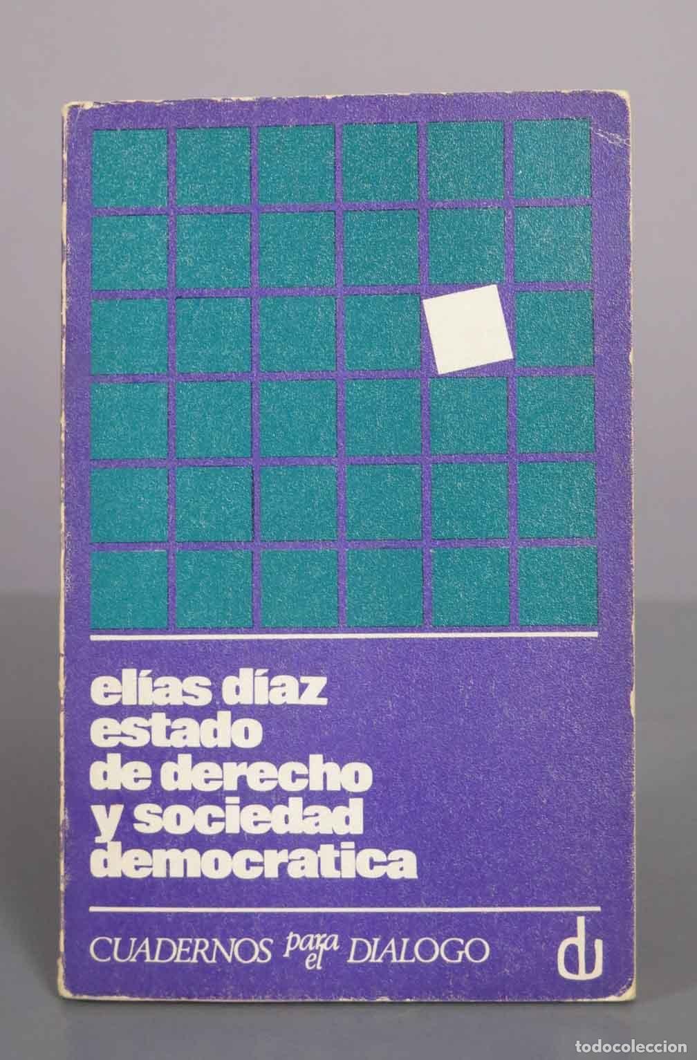 Libros de segunda mano: Estado de derecho y sociedad democr&aacute;tica - El&iacute;as D&iacute;az - Cuadernos para el Di&aacute;logo