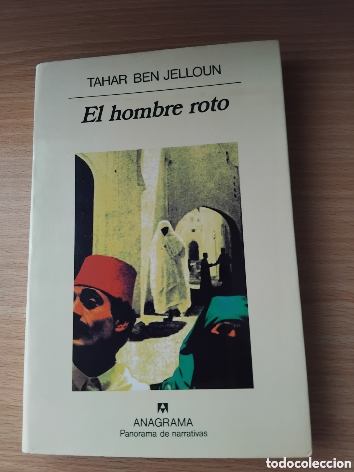 Libros de segunda mano: El hombre roto;Tahar Ben Jelloun;Anagrama;1&ordf; edici&oacute;n;1994