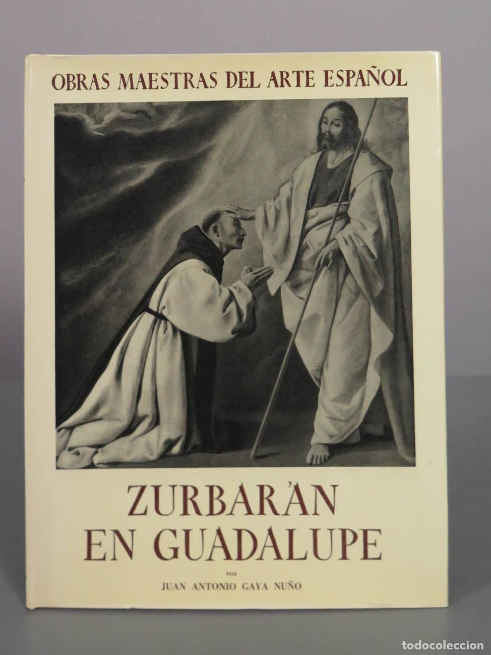 Libros de segunda mano: Zurbar&aacute;n en Guadalupe - Juan Antonio Gaya Nu&ntilde;o - Editorial Juventud