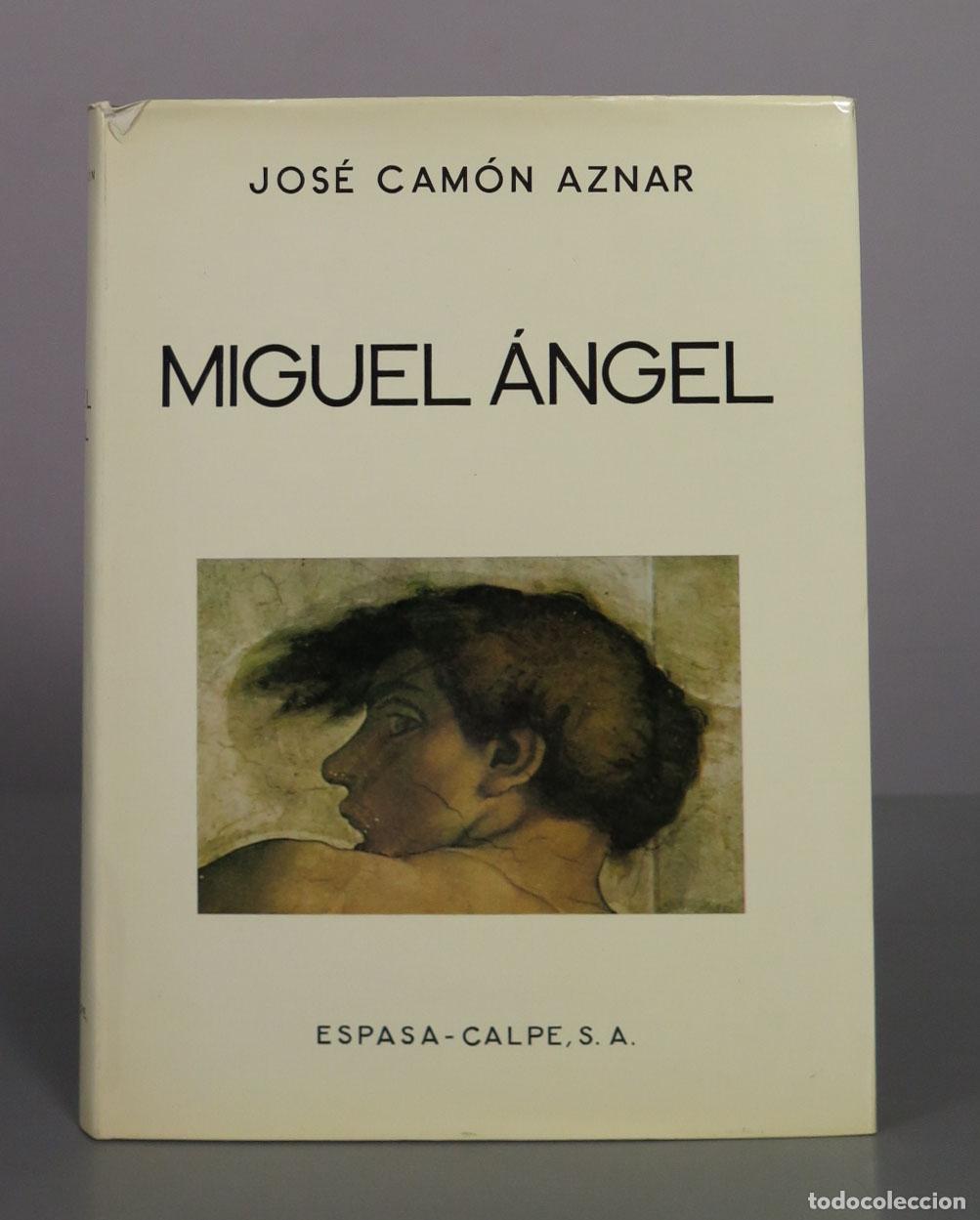 Libros de segunda mano: Miguel &Aacute;ngel - Jos&eacute; Cam&oacute;n Aznar - Espasa-Calpe