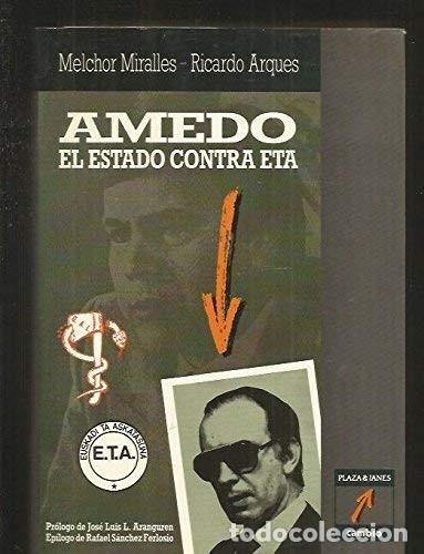 Libros de segunda mano: Amedo, el estado contra ETA - Melchor Miralles - Ricardo Arques - Plaza y Janes
