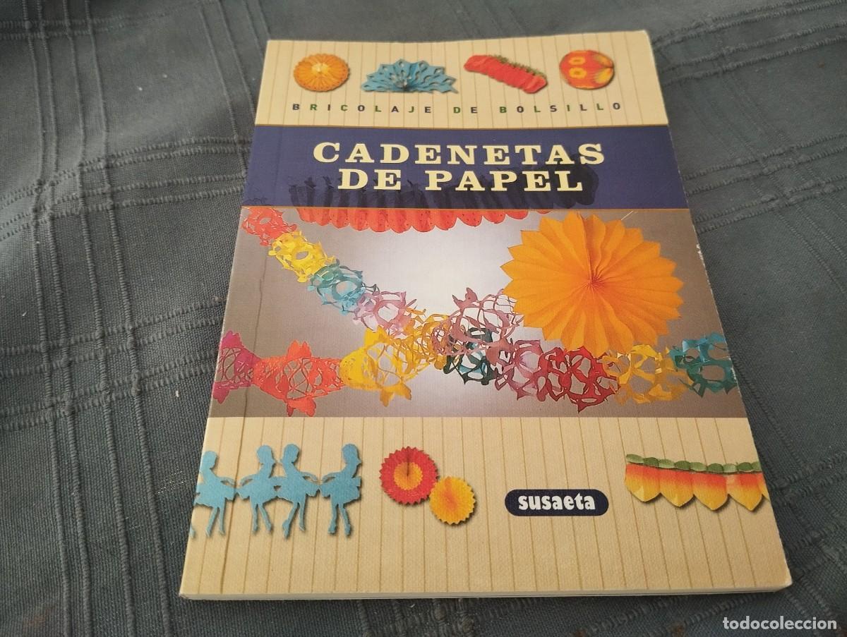 Libros de segunda mano: C&Oacute;MO HACER Y DECORAR CADENETAS DE PAPEL / ED. SUSAETA