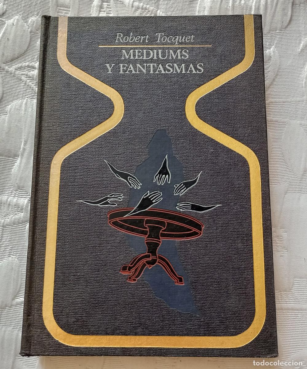 Libros de segunda mano: 'M&eacute;diums y Fantasmas', Robert Tocquet (Col. &rdquo;Otros Mundos&rdquo;, Plaza & Jan&eacute;s, 1972)