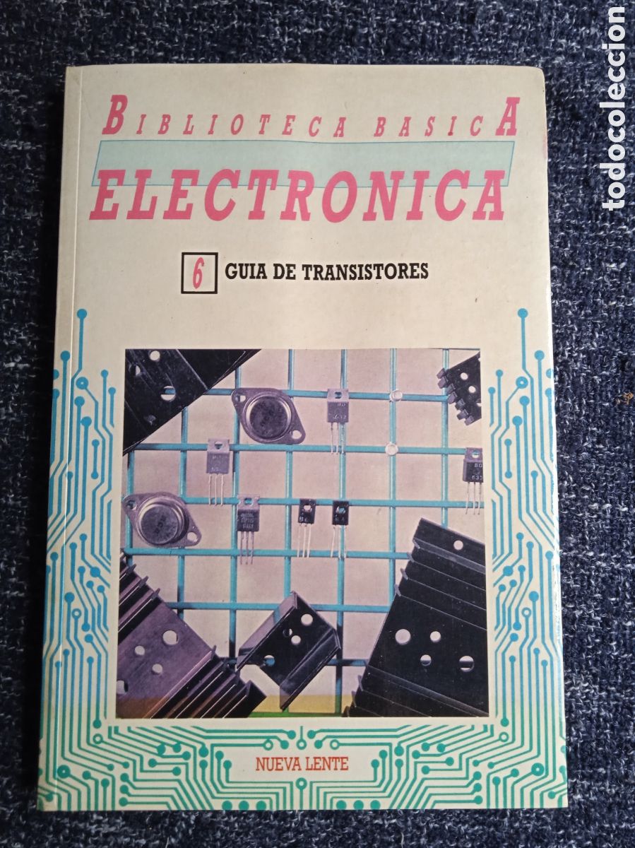 Libros de segunda mano: BIBLIOTECA B&Aacute;SICA ELECTR&Oacute;NICA. N&ordm; 6 - GUIA DE TRANSISTORES