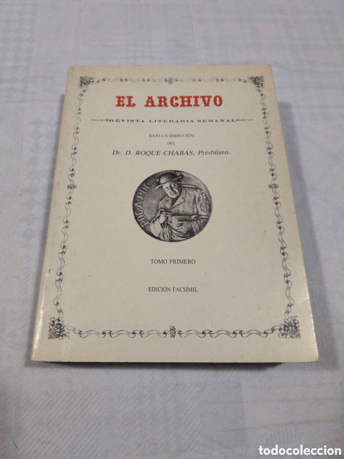 Livros em segunda m&atilde;o: El archivo. Revista literaria semanal - Dr. D. Roque Chabas. Tomo primero. Alicante 1985