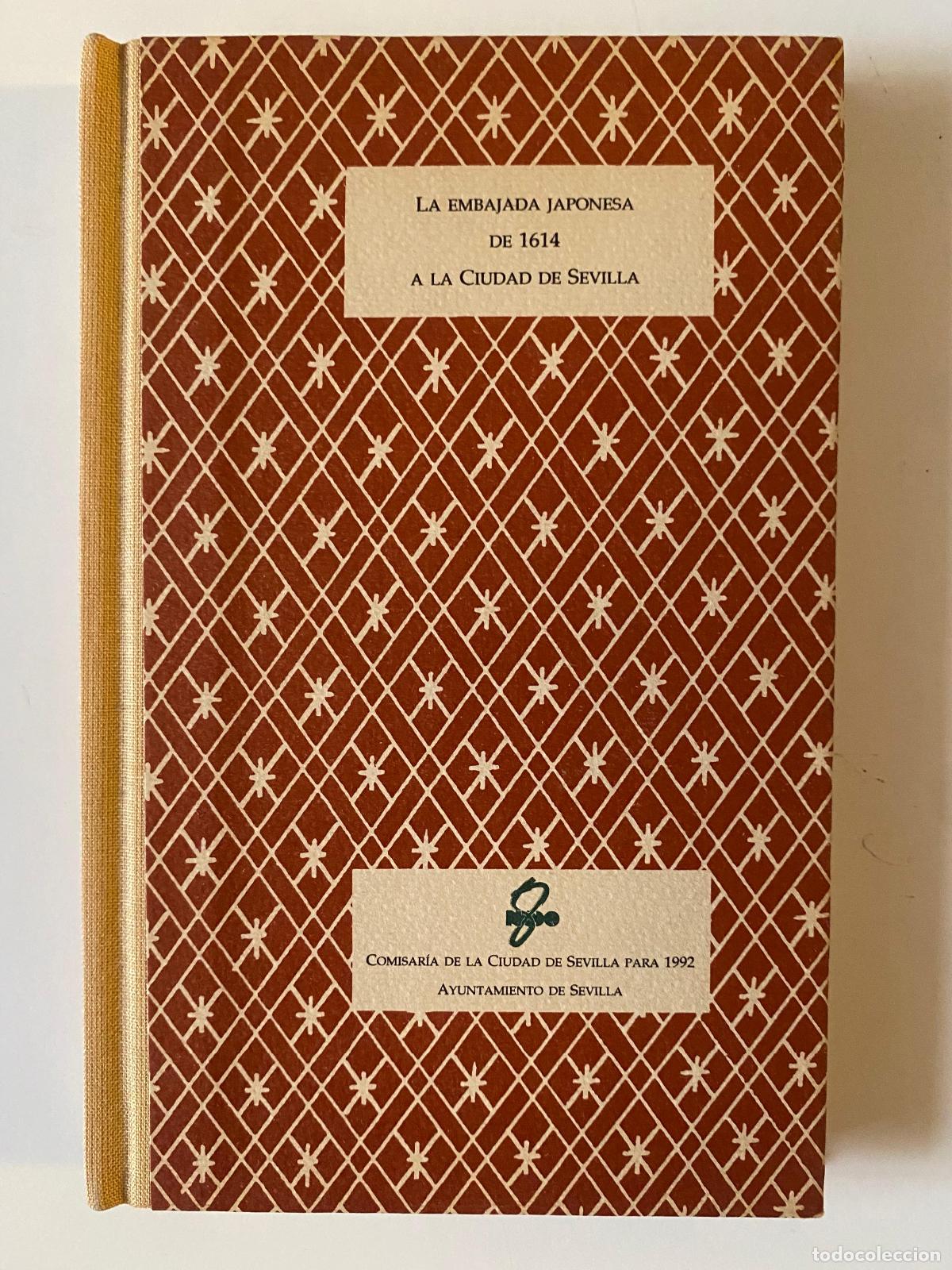 Libros de segunda mano: La embajada japonesa de 1614 a la ciudad de Sevilla. Jos&eacute; Vel&aacute;zquez y S&aacute;nchez