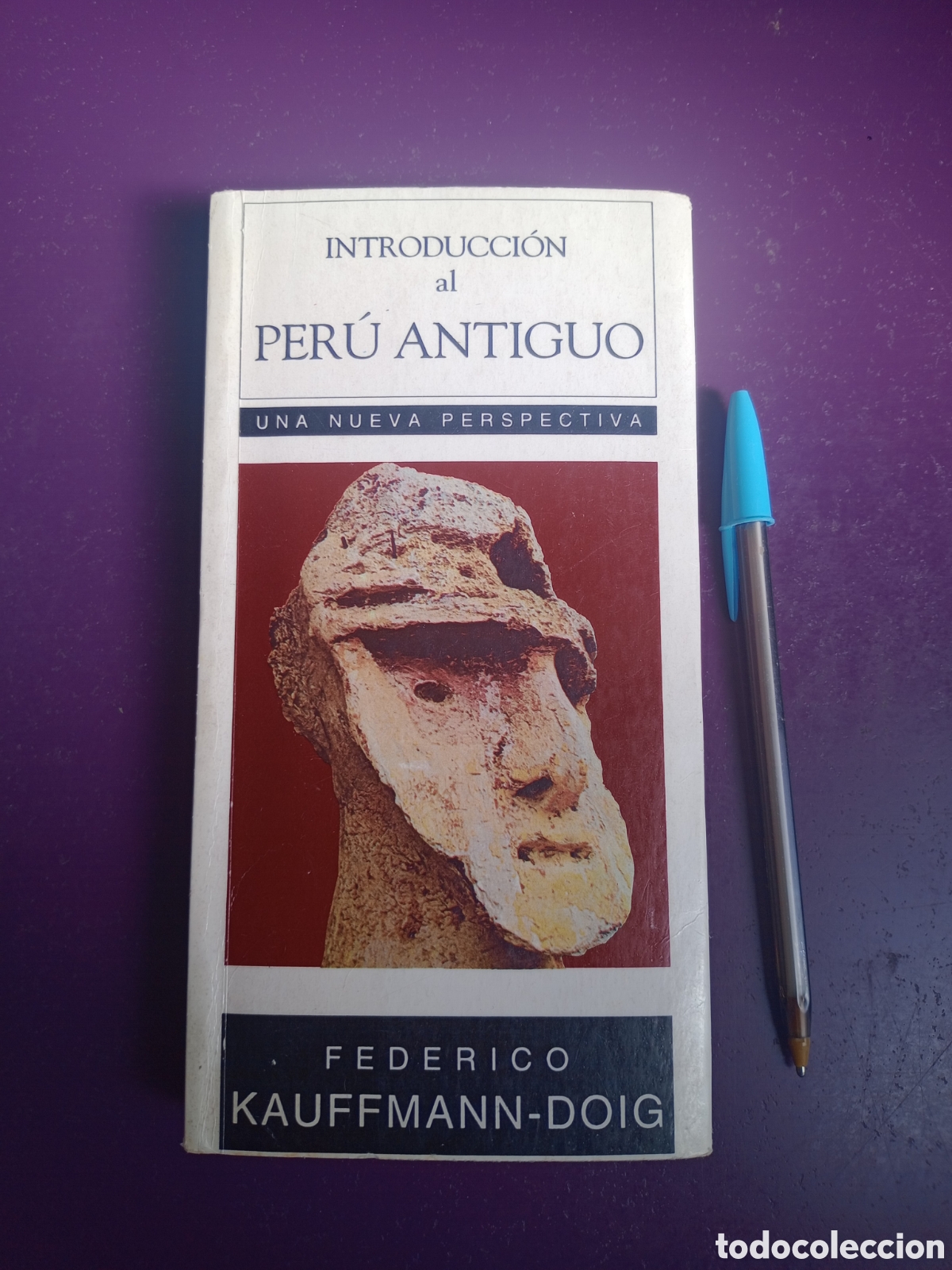 Libros de segunda mano: INTRODUCCION AL PERU ANTIGUO - NUEVA PERSPECTIVA - FEDERICO KAUFFMANN DOIG - EDIT MONTERRICO 1992