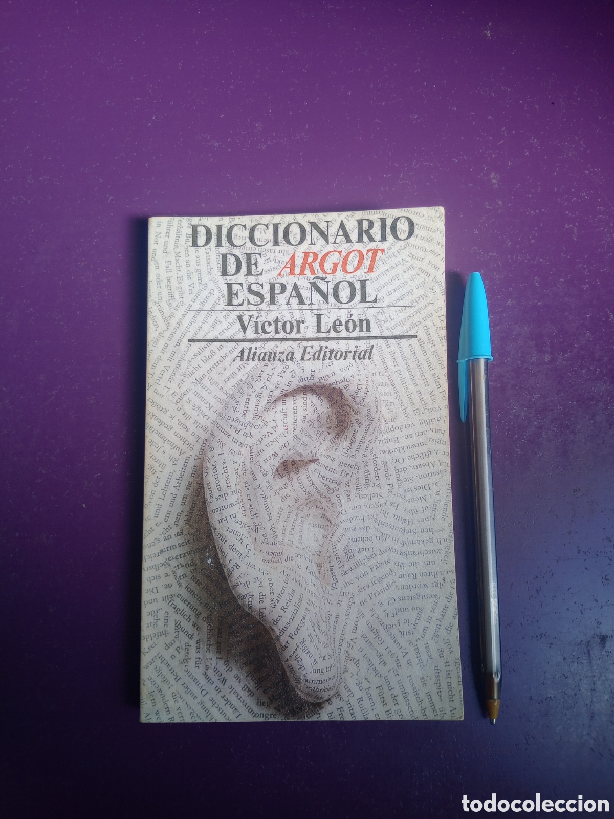 Libros de segunda mano: DICCIONARIO DE ARGOT ESPA&Ntilde;OL - VICTOR LEON - ALIANZA EDIT 3&ordf; ED 1983 -
