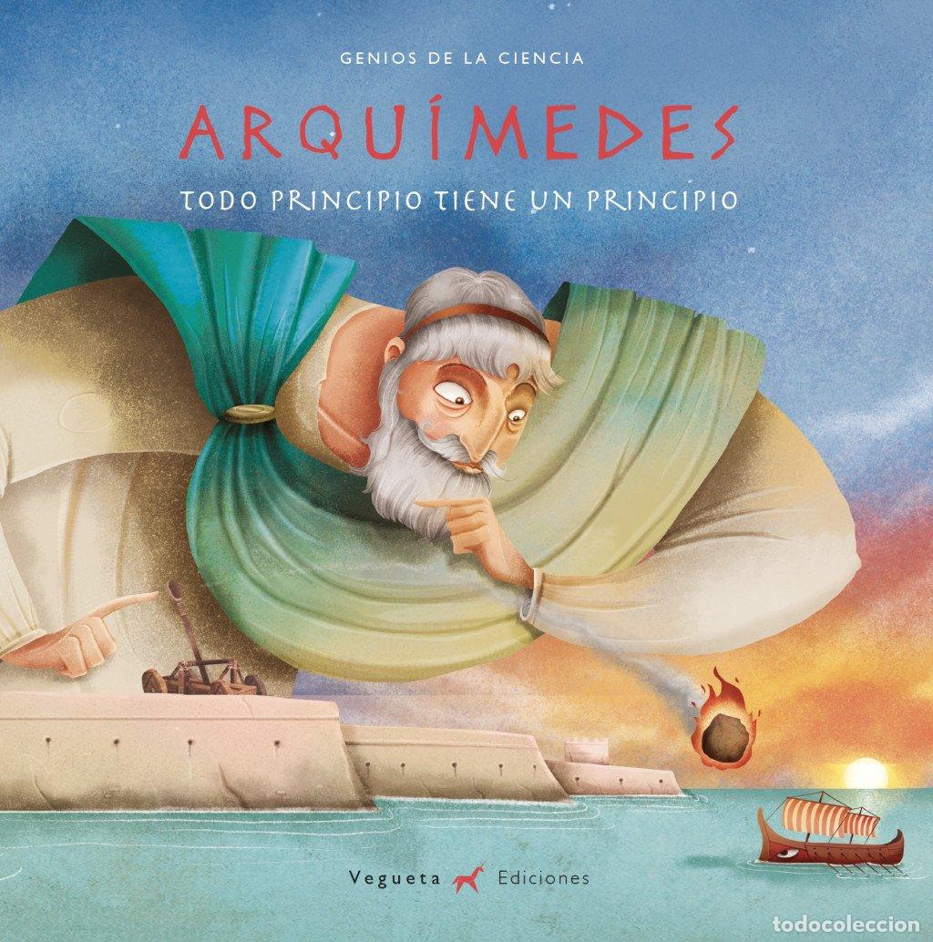 Gebrauchte B&uuml;cher: Arqu&iacute;medes. Todo Principio Tiene un Principio - &Aacute;lvaro Marcos - Vegueta Ediciones - Genios de la Cie
