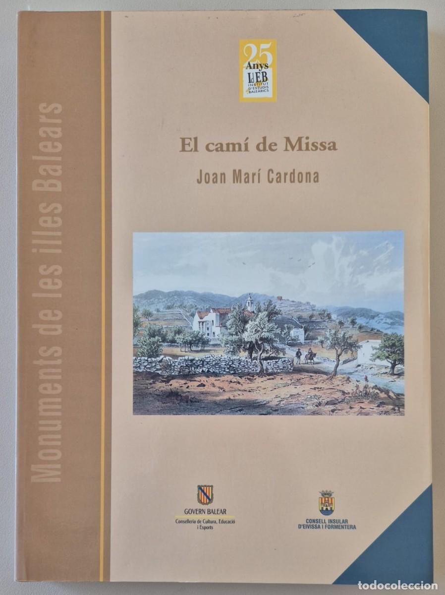 Libros de segunda mano: Monuments de les illes Balears 13. El cam&iacute; de Missa