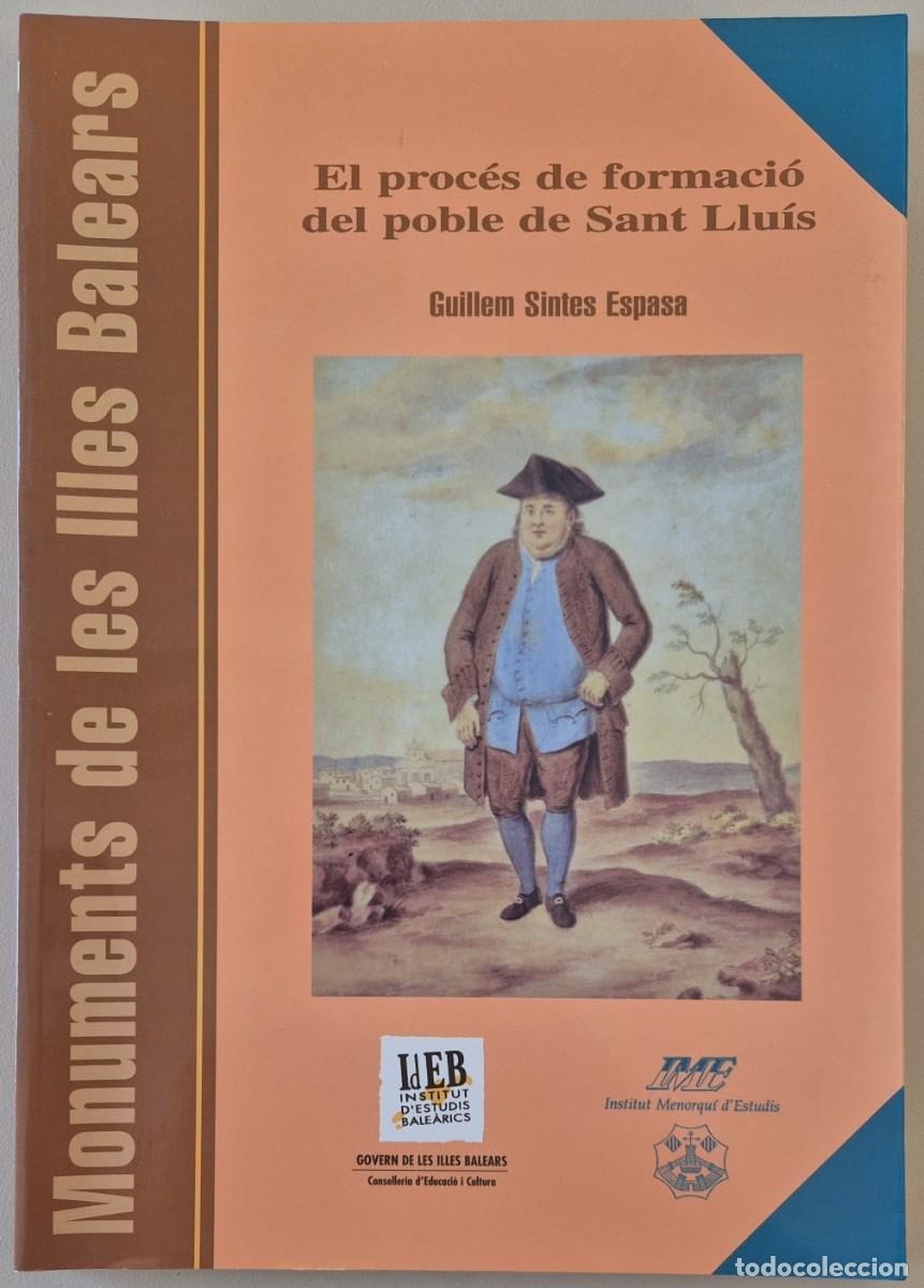 Libros de segunda mano: Monuments de les illes Balears 17. El proc&eacute;s de formaci&oacute; del poble de Sant Llu&iacute;s