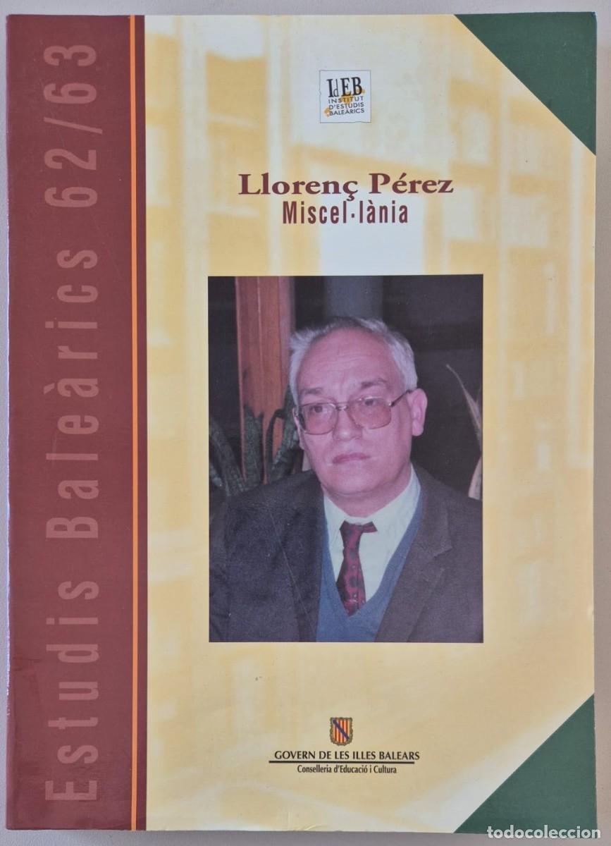 Libros de segunda mano: Estudis Bale&agrave;rics 62/63. Llore&ccedil; P&eacute;rez Miscel&middot;l&agrave;nia