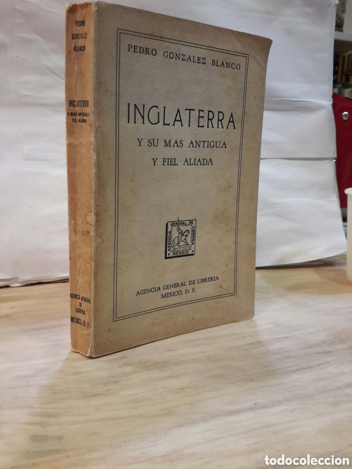 Gebrauchte B&uuml;cher: Pedro Gonzalez Blanco - Inglaterra y su mas antigua y fiel aliada