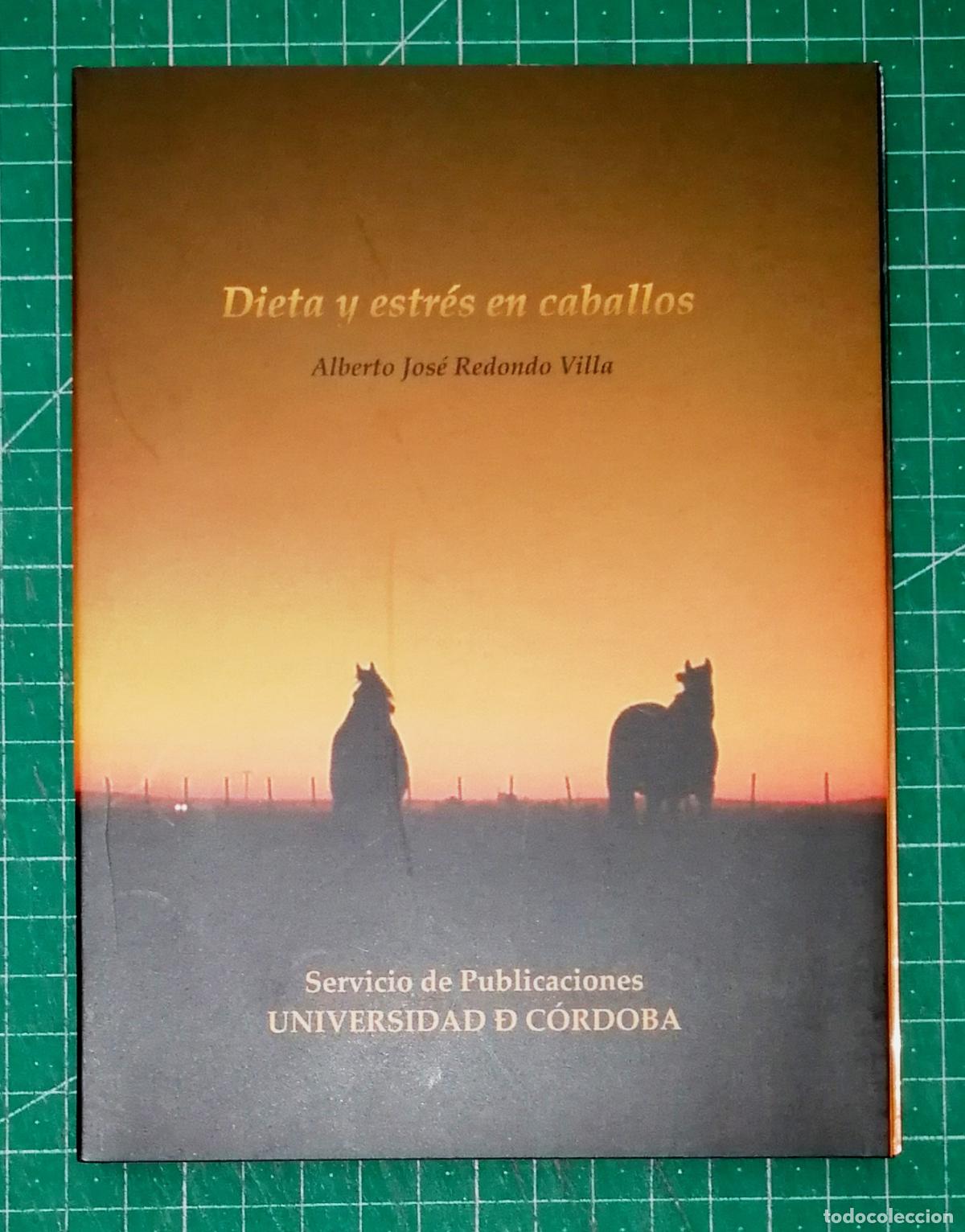 Libros de segunda mano: DVD. DIETA Y ESTR&Eacute;S EN CABALLOS / autor, Alberto Jos&eacute; Redondo Villa. - Universidad de C&oacute;rdoba, 2008
