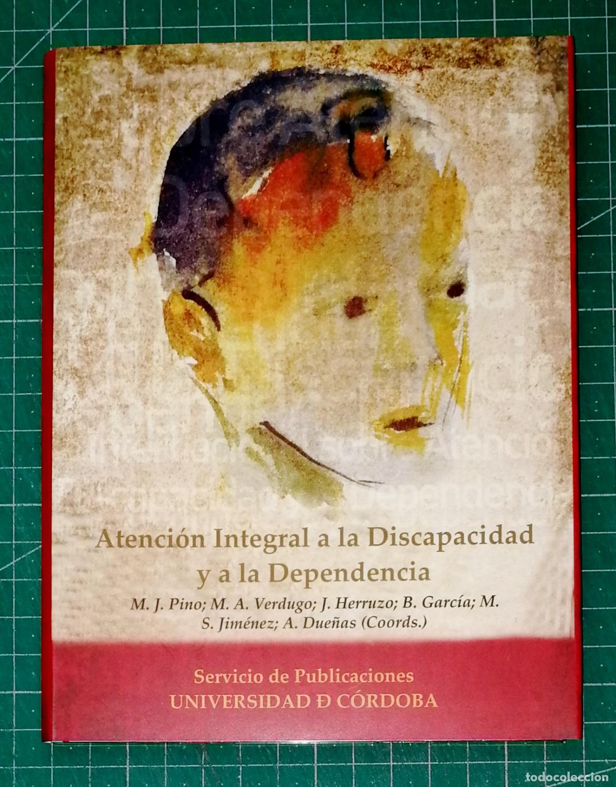 Libros de segunda mano: CD-ROM. ATENCI&Oacute;N INTEGRAL A LA DISCAPACIDAD Y A LA DEPENDENCIA / M.J. Pino, M.A. Verdugo, J. Herruzo