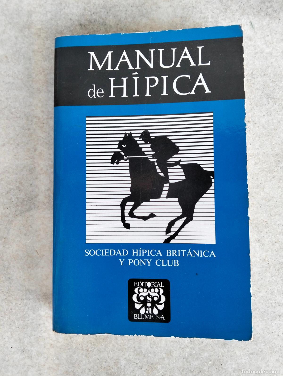 Second hand books: Manual de h&iacute;pica sociedad h&iacute;pica brit&aacute;nica y pony club editorial blume libro de caballos