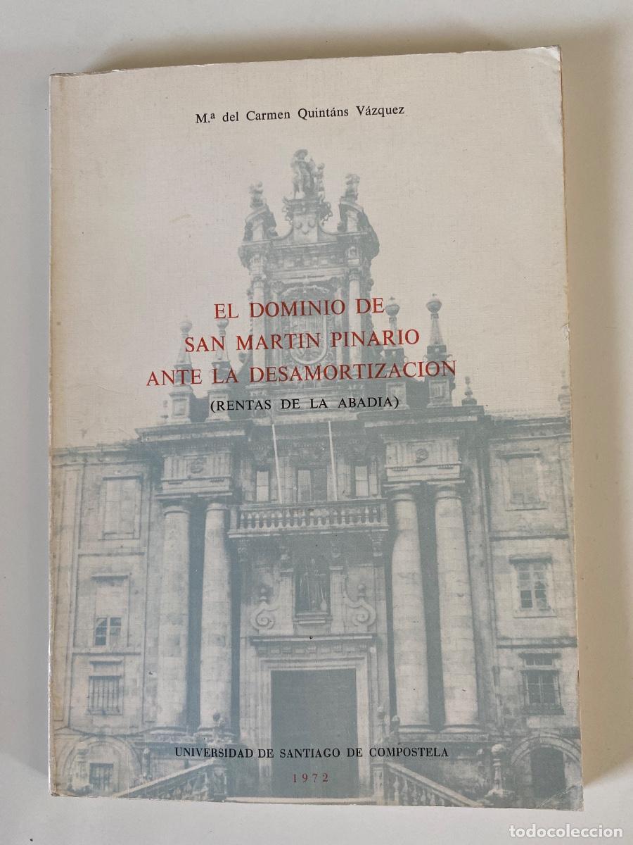 Libros de segunda mano: El dominio de San Martin Pinario ante la desamortizaci&oacute;n. Quintans V&aacute;zquez. Santiago 1972